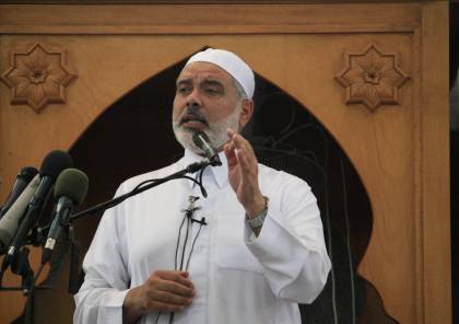 هنية: هناك خطوات جادة على طريق رفع الحصار